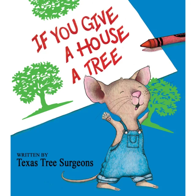If you give a house a tree.... you will provide shade. With shade your home will be cooler. You'll save money, feel happier, and make your whole neighborhood cooler.

https://texastreesurgeons.com/services/tree-planting/